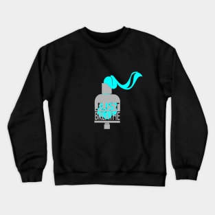 just breathe Crewneck Sweatshirt